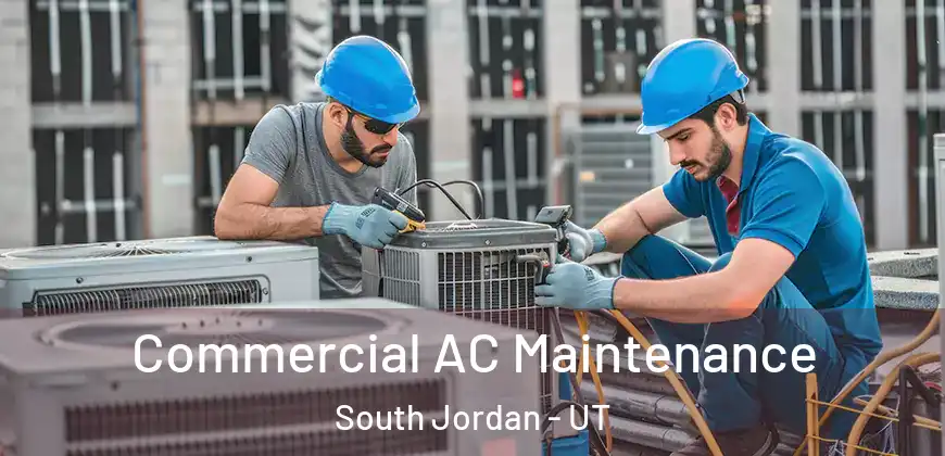 Commercial AC Maintenance South Jordan - UT