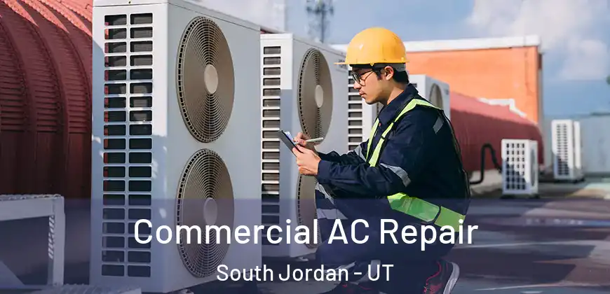  Commercial AC Repair South Jordan - UT