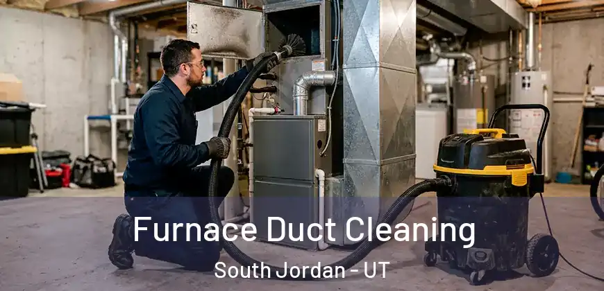  Furnace Duct Cleaning South Jordan - UT