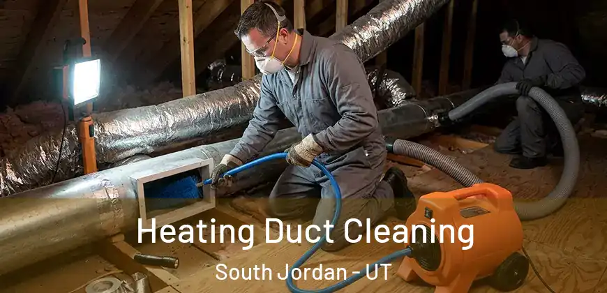  Heating Duct Cleaning South Jordan - UT