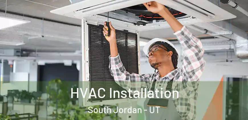  HVAC Installation South Jordan - UT