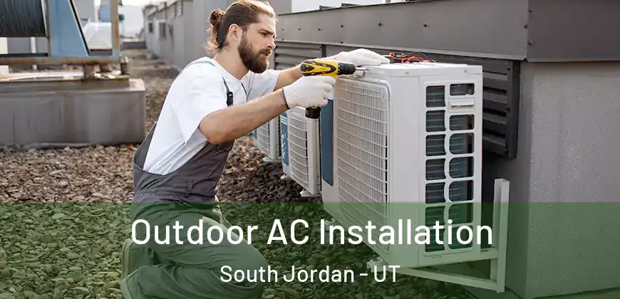  Outdoor AC Installation South Jordan - UT