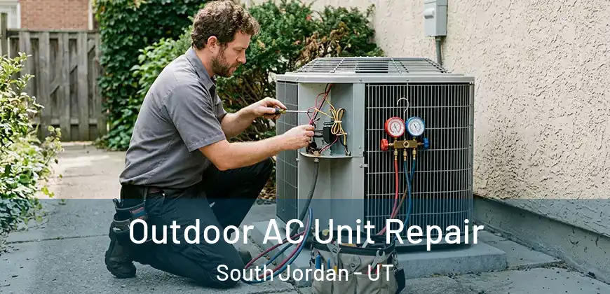  Outdoor AC Unit Repair South Jordan - UT